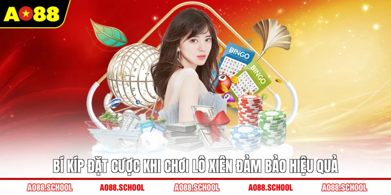 Bí kíp đặt cược khi chơi lô xiên đảm bảo hiệu quả Bí kíp đặt cược khi chơi lô xiên đảm bảo hiệu quả